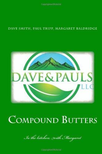 Dave and Paul's Compound Butters: In the kitchen with Margaret