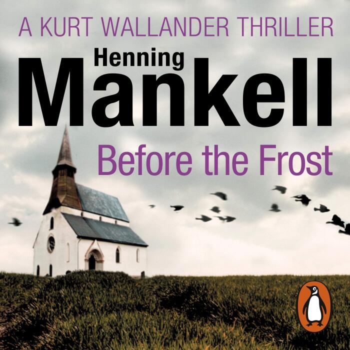 Before the Frost: An Inspector Wallander Mystery