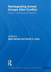 Reintegrating Armed Groups After Conflict