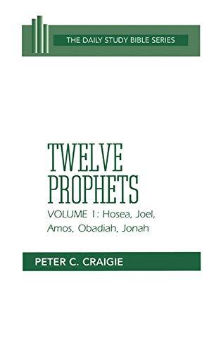 Twelve Prophets: Hosea, Joel, Amos, Obadiah, and Jonah: Volume 1