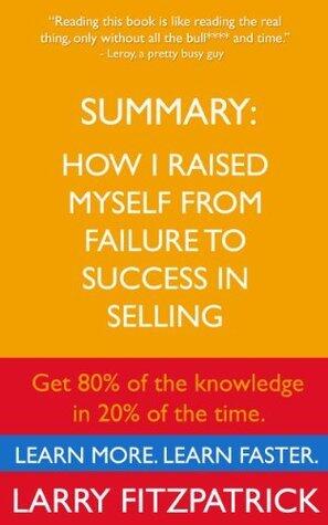 Summary: How I Raised Myself From Failure to Success in Selling by Frank Bettger