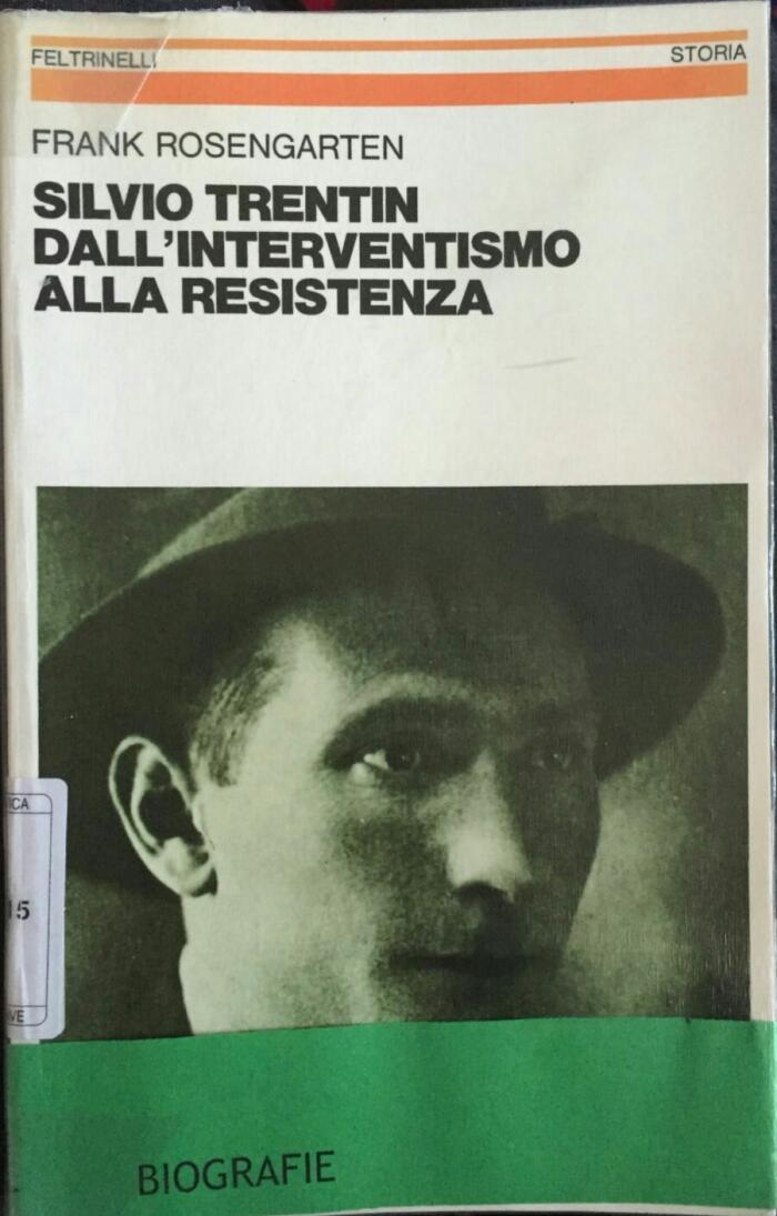 Silvio Trentin dall'Interventismo alla Resistenza