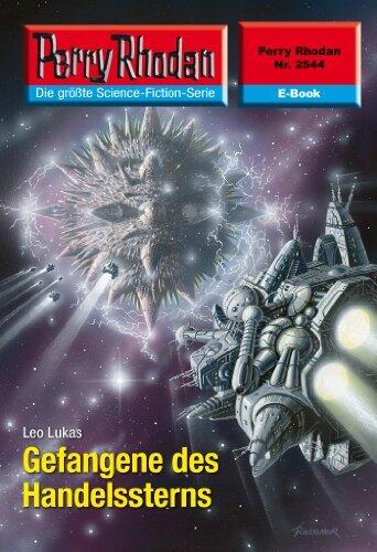 Perry Rhodan 2544: Gefangene des Handelssterns: Perry Rhodan-Zyklus "Stardust" (Perry Rhodan-Erstauflage)