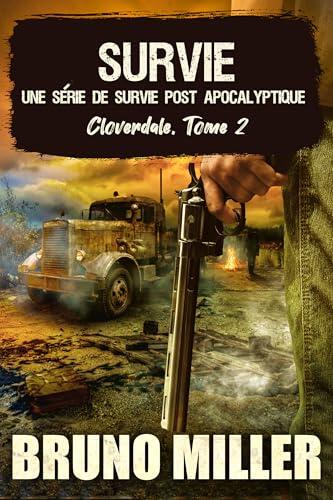 Survie: Une série de survie EMP post-apocalyptique (Cloverdale t. 2)