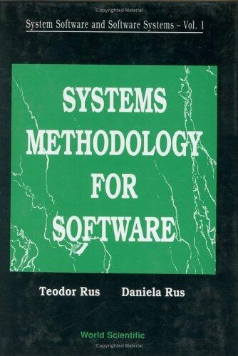 System Software and Software Systems: Concepts and Methodology (Systems Methodology for Software) v. 1