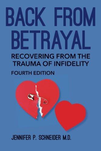 Back From Betrayal: Recovering from the Trauma of Infidelity
