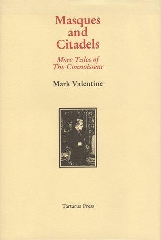 Masques and Citadels: More Tales of the Connoisseur