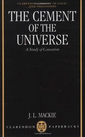 The Cement of the Universe: A Study of Causation