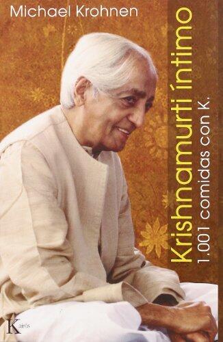 Krishnamurti íntimo : 1001 comidas con K