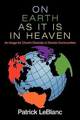 On Earth As It Is in Heaven: An Image for Church Diversity in Diverse Communities