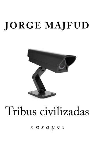 Tribus civilizadas: ensayos