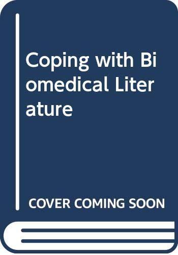 Coping with Biomed Literature : a primer for the scientist and the clinician