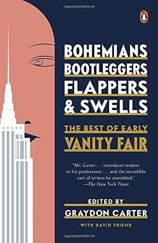 Bohemians, Bootleggers, Flappers, and Swells: The Best of Early Vanity Fair