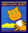 The Beginning of the River: Herman's Quest