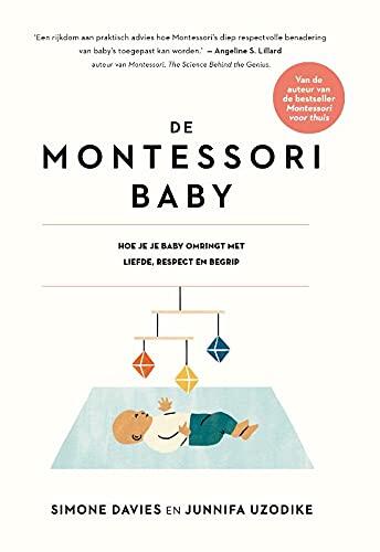 De Montessori-baby: hoe je je baby omringt met liefde, respect en begrip