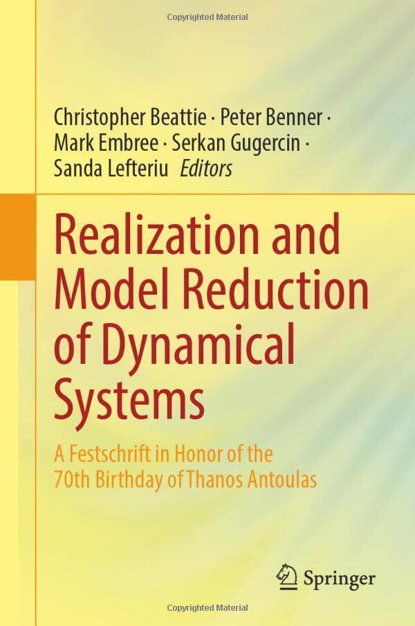 Realization and Model Reduction of Dynamical Systems: A Festschrift in Honor of the 70th Birthday of Thanos Antoulas