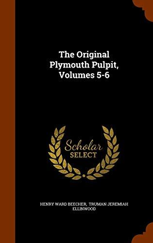 The Original Plymouth Pulpit, Volumes 5-6