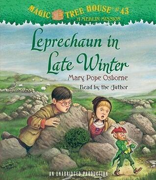 Leprechaun in Late Winter: Magic Tree House Series, Book 43