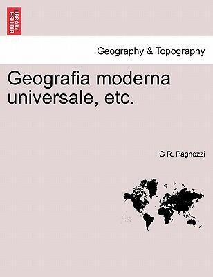 Geografia moderna universale, etc.