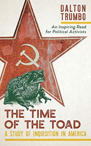 The Time of the Toad: A Study of Inquisition in America, and Two Related Pamphlets