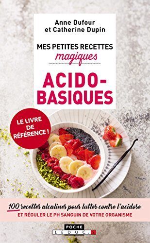 Mes petites recettes magiques acido-basiques (Mes petites recettes magiques - Poche)