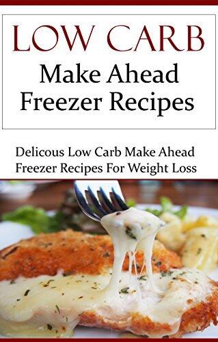 Low Carb Make Ahead Freezer Recipes: Delicious Low Carb Make Ahead Freezer Recipes