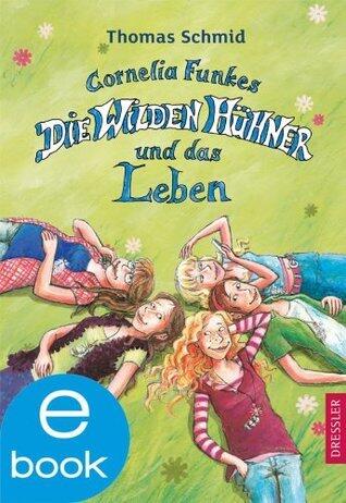 Die wilden Hühner und das Leben