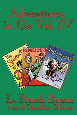 Adventures in Oz: Rinkitink in Oz / The Lost Princess of Oz / The Tin Woodman of Oz