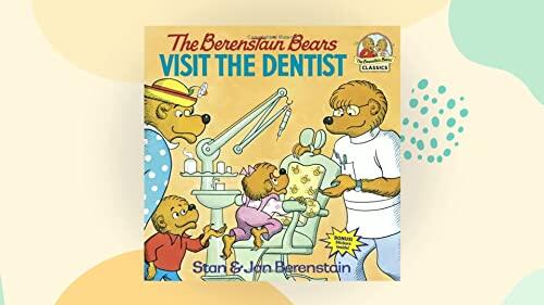 The Berenstain Bears Visit the Dentist