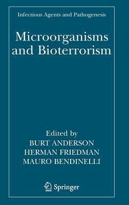 Microorganisms and Bioterrorism. Infectious Agents and Pathogenesis.