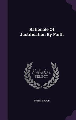 Rationale of Justification by Faith
