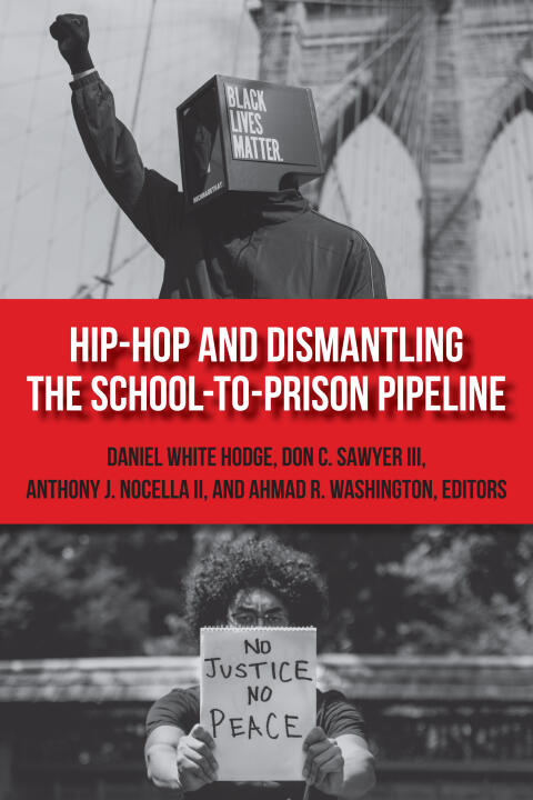 Hip-Hop and Dismantling the School-to-Prison Pipeline