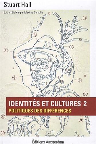 Identités et Cultures 2: Politiques des différences