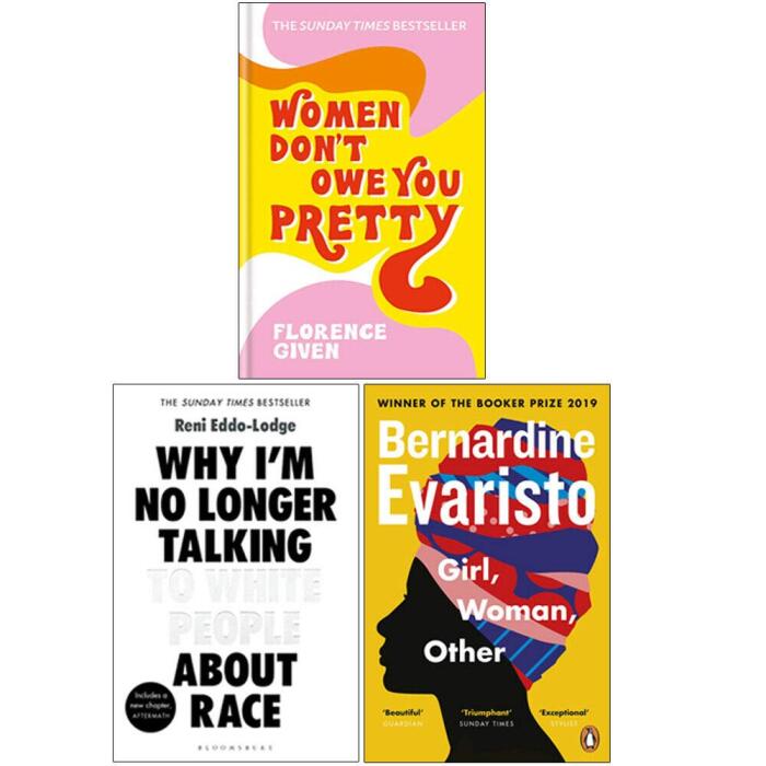 Women Don't Owe You Pretty / Girl Woman Other / Why I'm No Longer Talking to White People About Race