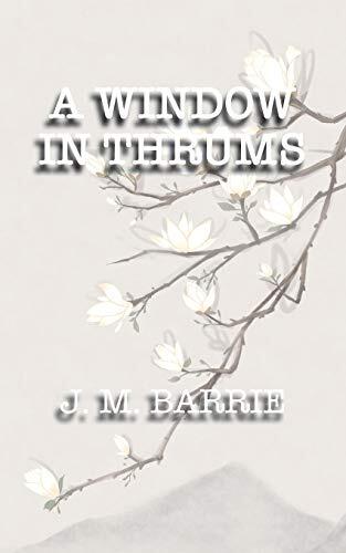 A WINDOW IN THRUMS