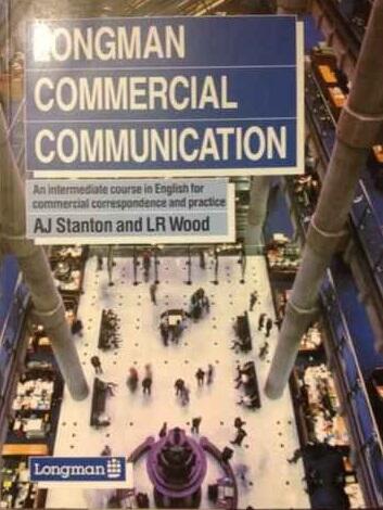 Longman Commercial Communication: An Intermediate Course in English for Commercial Correspondence and Practice