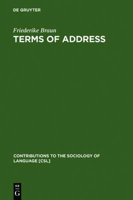 Terms of Address: Problems of Patterns and Usage in Various Languages and Cultures