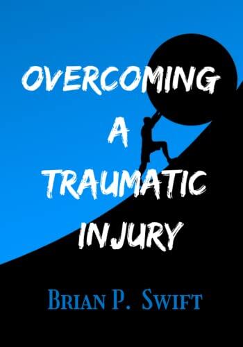 Overcoming a Traumatic Injury