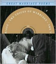 The Voices of Marriage: Great Marriage Poems