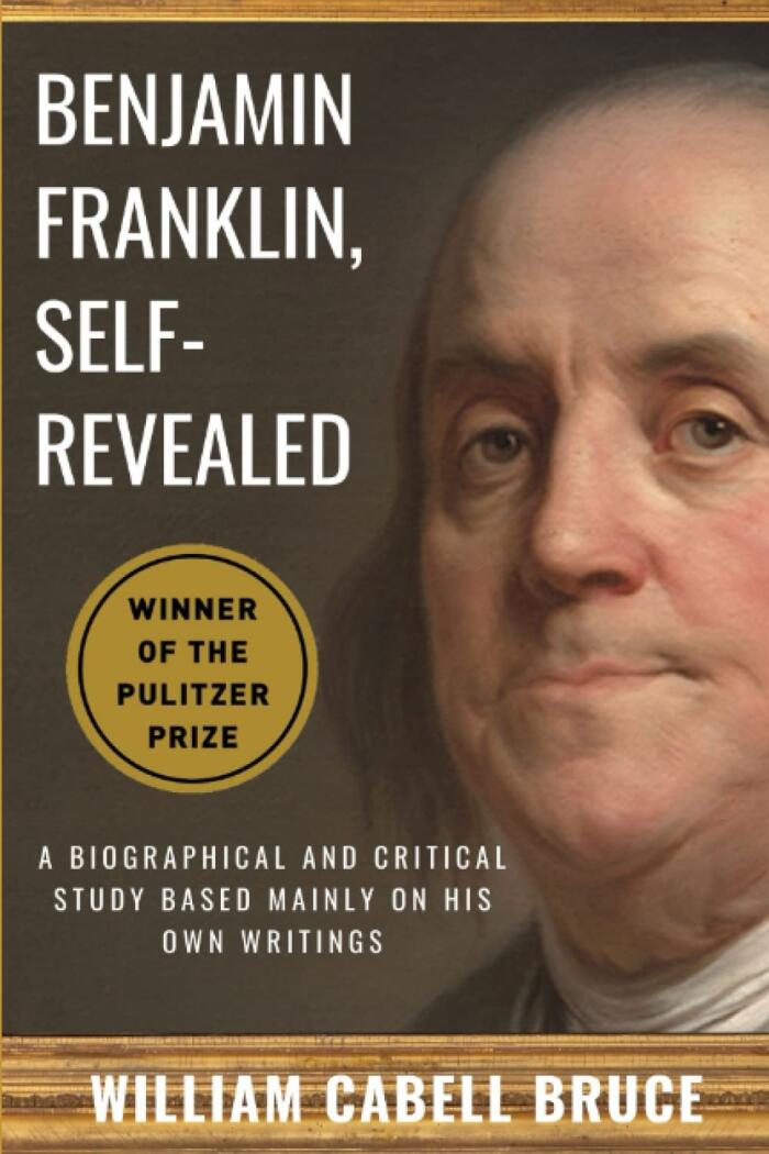 Benjamin Franklin, Self-Revealed: A Biographical and Critical Study
