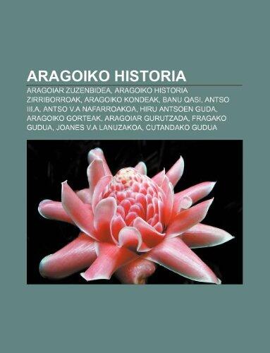 Aragoiko Historia: Aragoiar Zuzenbidea, Aragoiko Historia Zirriborroak, Aragoiko Kondeak, Banu Qasi, Antso III.A, Antso V.a Nafarroakoa