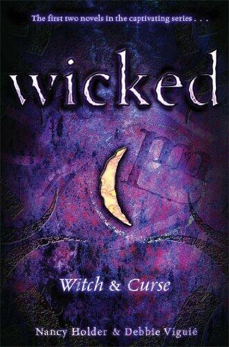 Witch & Curse (Wicked) by Nancy Holder Debbie Vigui