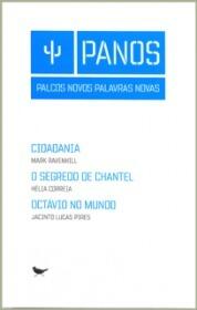 PANOS - Palcos Novos Palavras Novas: Cidadania, O Segredo de Chantel, Octávio no Mundo