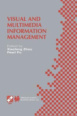 Visual and Multimedia Information Management: IFIP TC2/WG2.6 Sixth Working Conference on Visual Database Systems May 29-31, 2012 Brisbane, Australia ... in Information and Communication Technology)