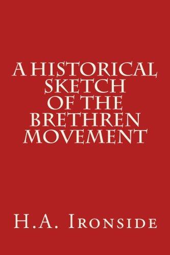 A Historical Sketch of the Brethren Movement