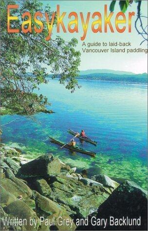 Easykayaker: A Guide to Laid-back Vancouver Island Paddling