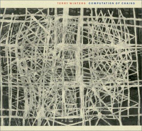 Terry Winters: Computation of Chains