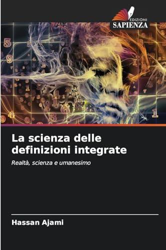 La scienza delle definizioni integrate