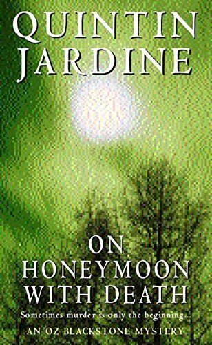 On Honeymoon with Death (Oz Blackstone Mysteries) by Quintin Jardine