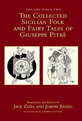 The Collected Sicilian Folk and Fairy Tales of Giuseppe Pitrè, Volumes 1 & 2